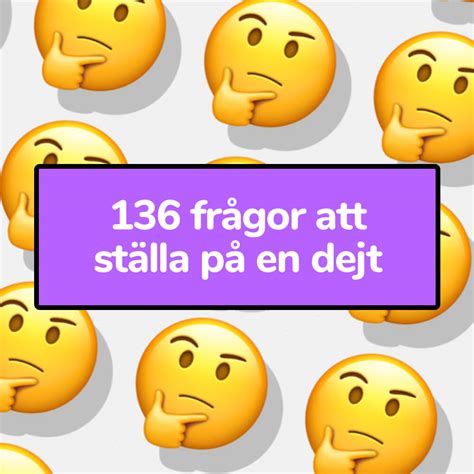 frågor dejt|136 frågor att ställa på en dejt